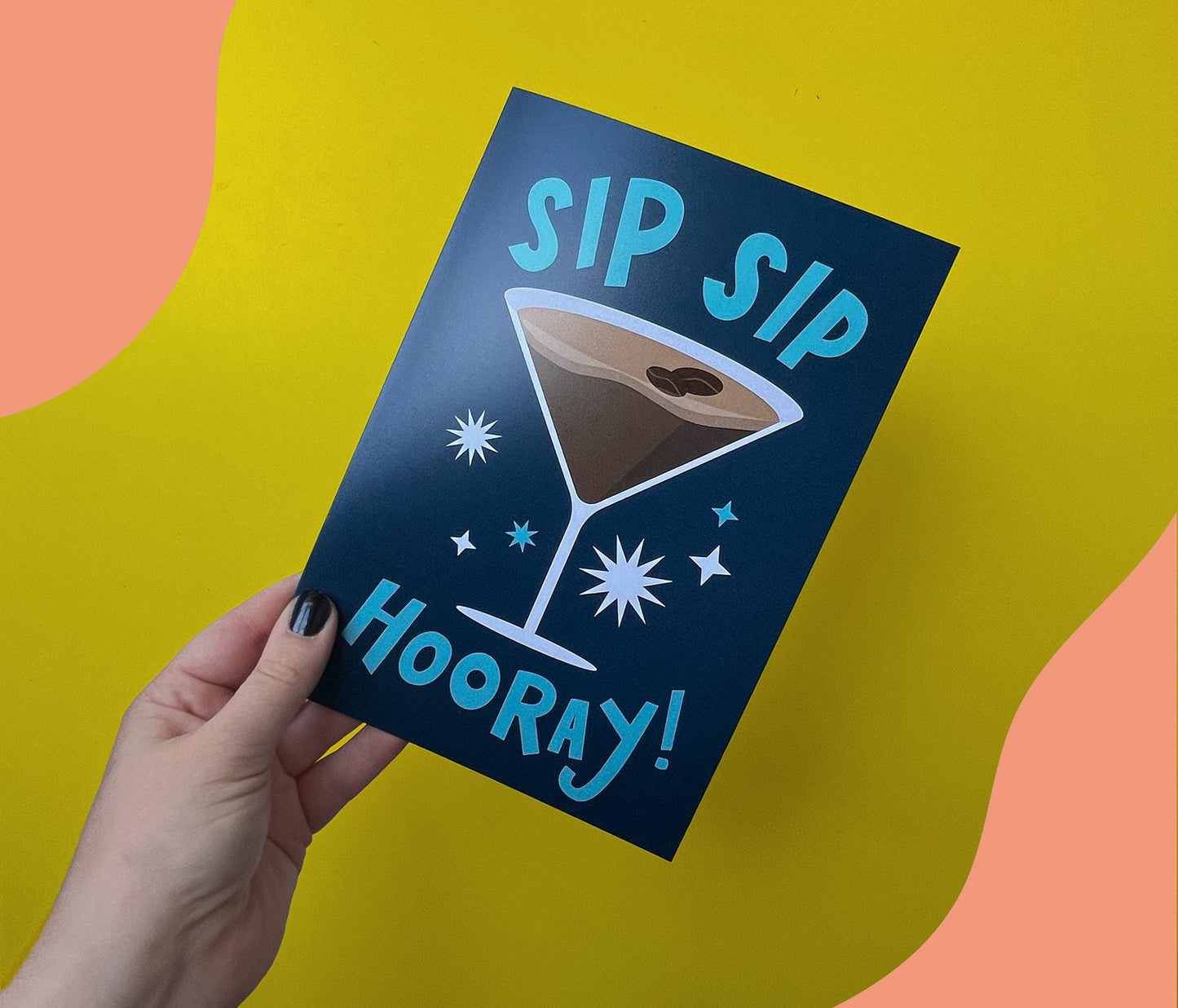 Sip Sip Hooray / Colourful / Bold / Greetings Card