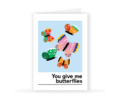 You Give Me Butterflies Card