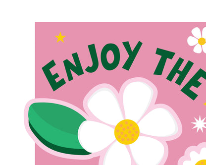 Enjoy the Little Things Print